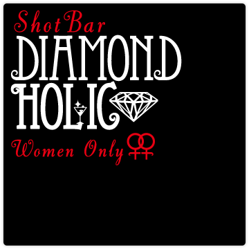 Women Only Shot Bar【DIAMOND HOLIC】